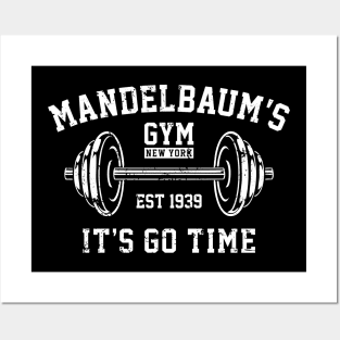 Mandelbaum's Gym - It's Go Time Posters and Art